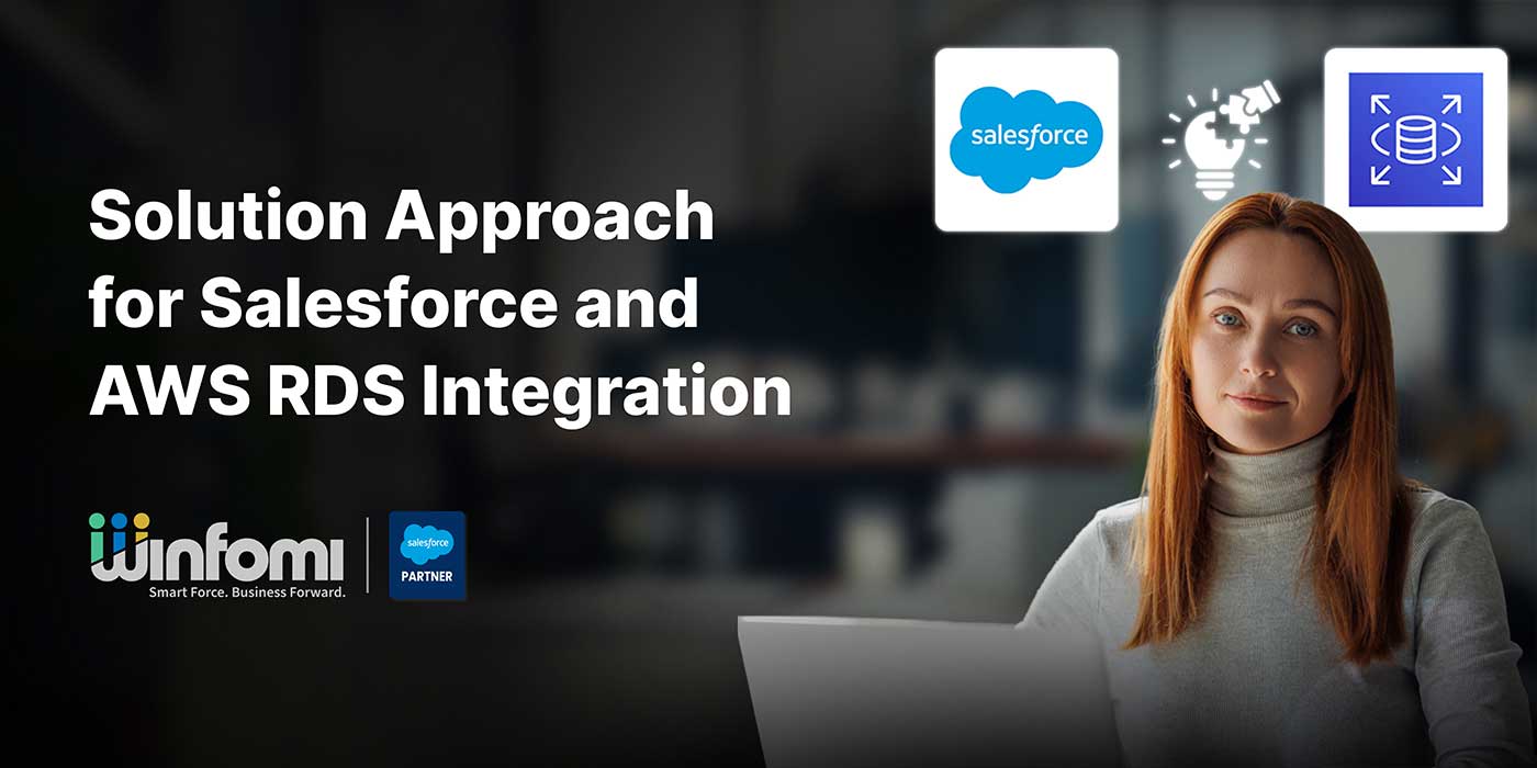 Solution Approach for Salesforce and AWS RDS Integration