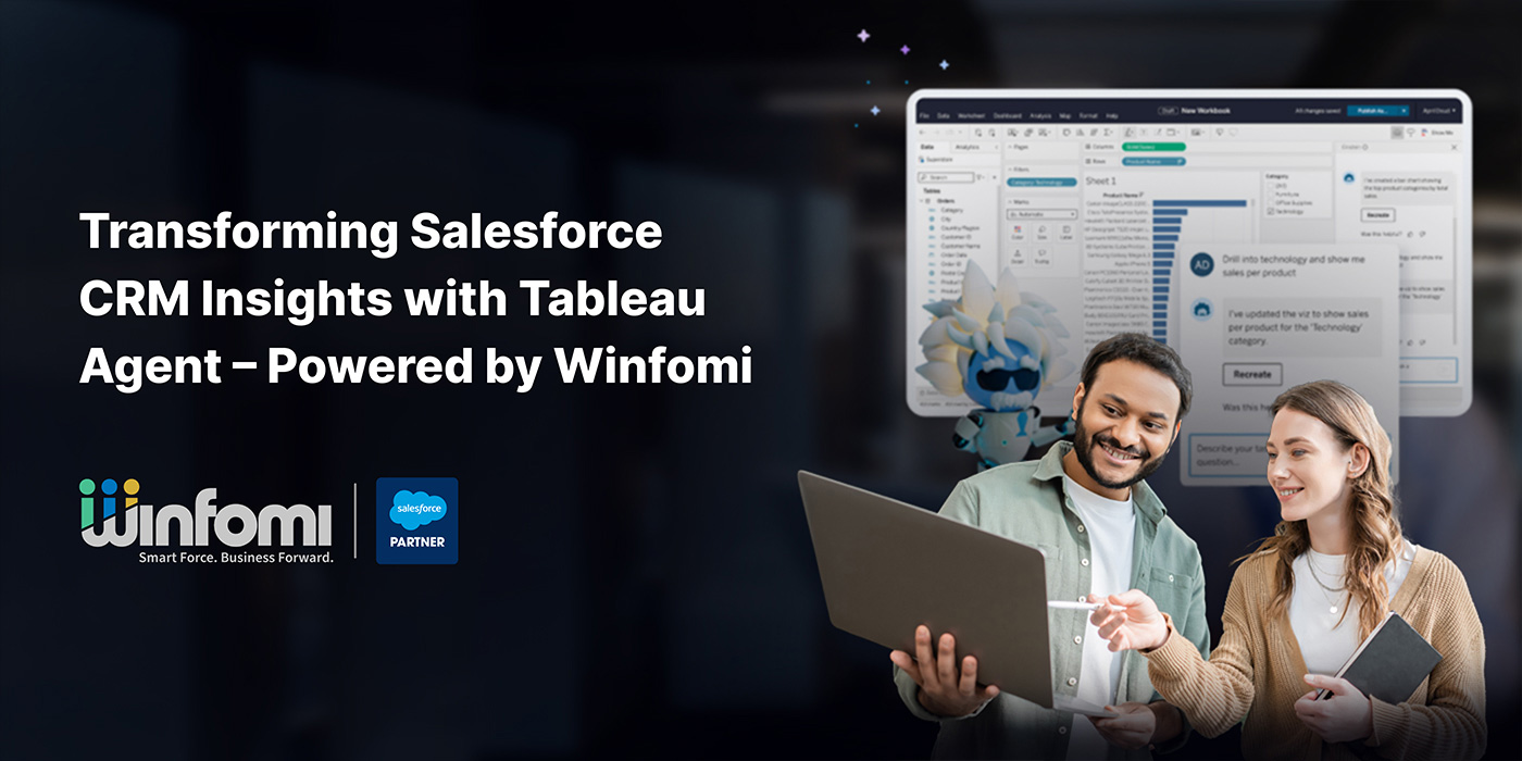 Transforming Salesforce CRM Insights with Tableau Agent – Powered by Winfomi