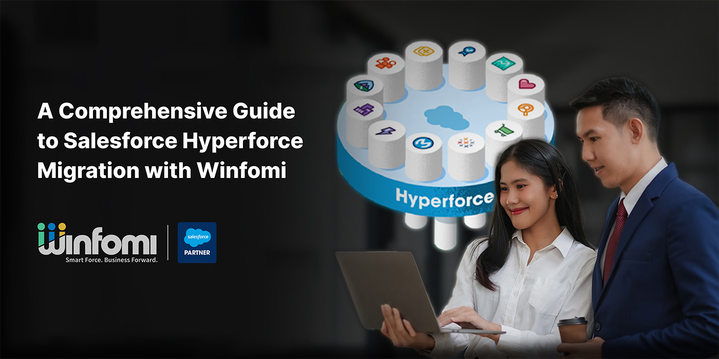 A Comprehensive Guide to Salesforce Hyperforce Migration with Winfomi