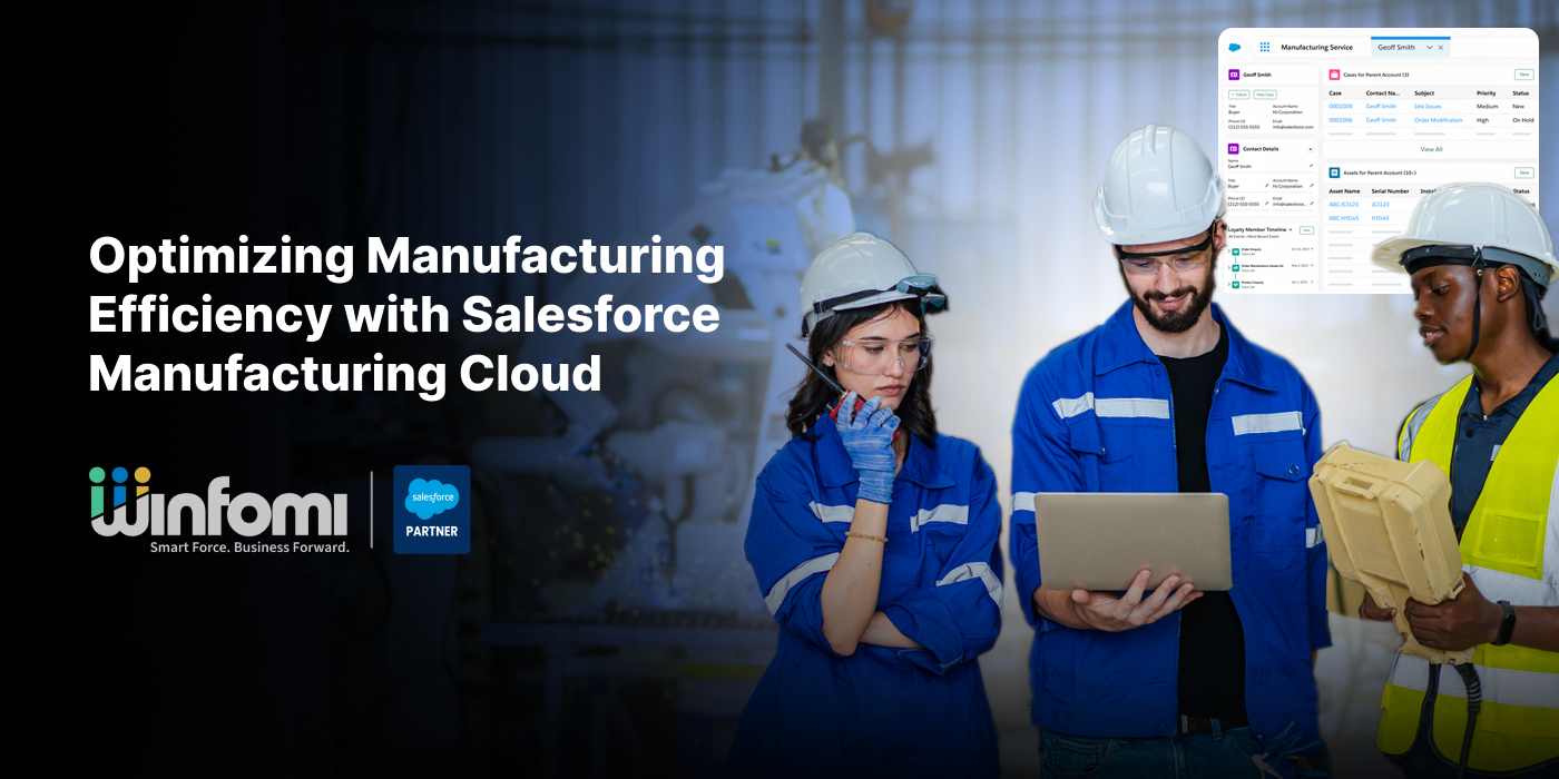 Optimizing Manufacturing Efficiency with Salesforce Manufacturing Cloud