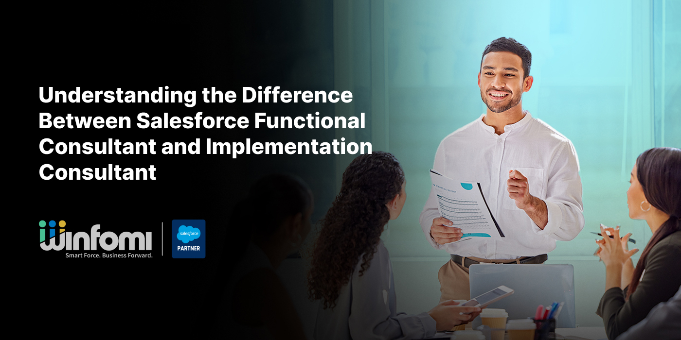 Understanding the Difference Between Salesforce Functional Consultant and Implementation Consultant