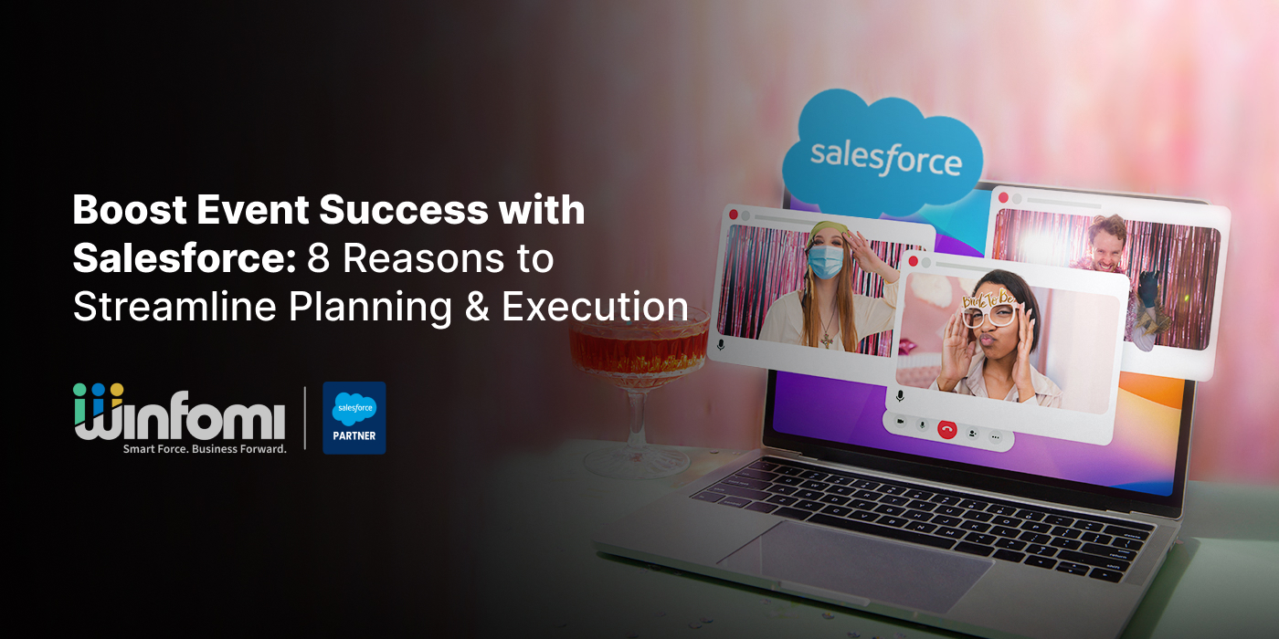 Boost Event Success with Salesforce: 8 Reasons to Streamline Planning & Execution