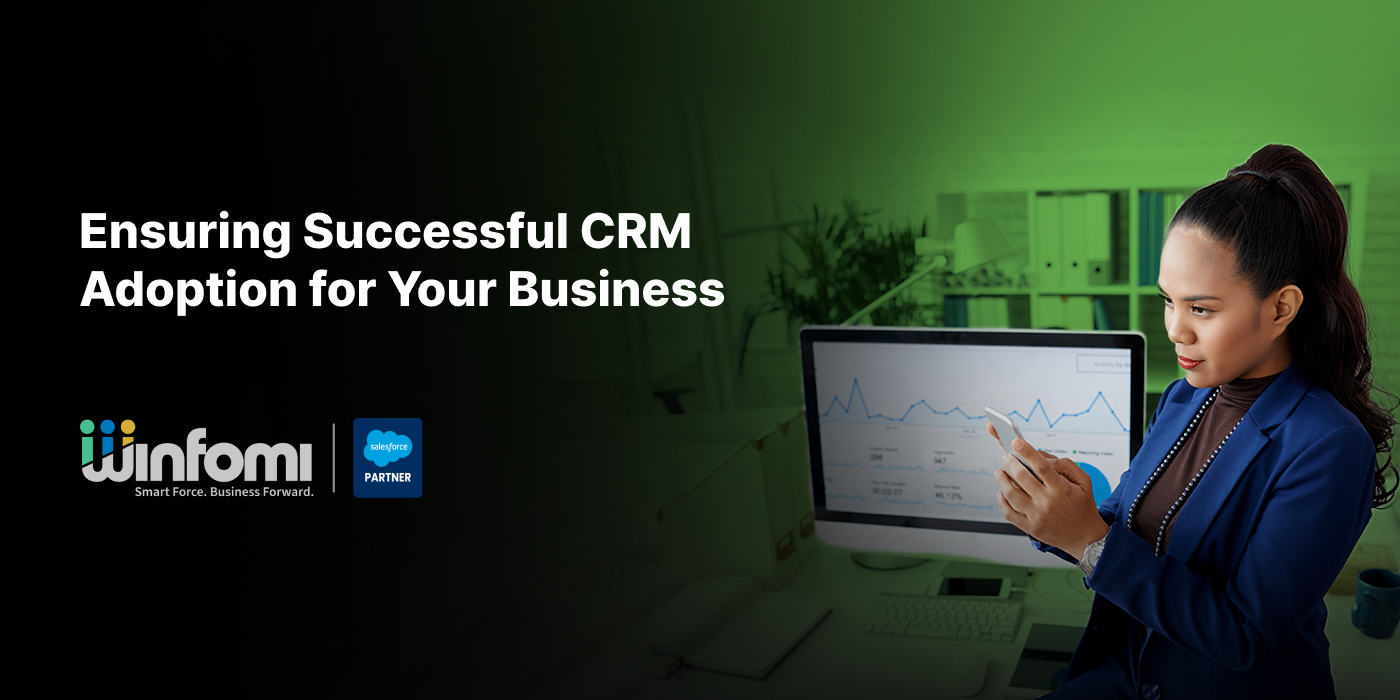 Ensuring Successful CRM Adoption for Your Business