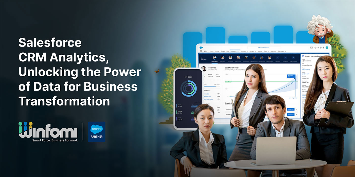 Salesforce CRM Analytics, Unlocking the Power of Data for Business Transformation