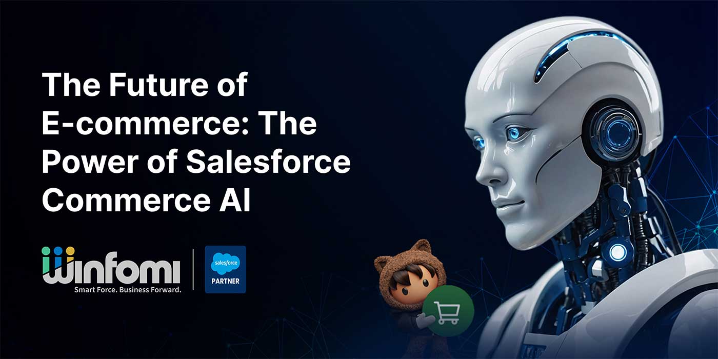 The Future of E-commerce: The Power of Salesforce Commerce AI 