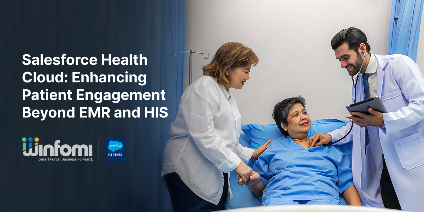 Salesforce Health Cloud: Enhancing Patient Engagement Beyond EMR and HIS