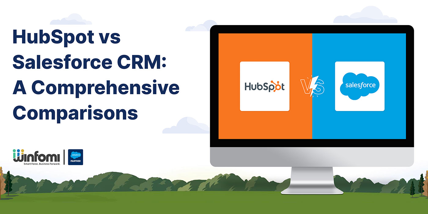  HubSpot vs Salesforce CRM: A Comprehensive Comparison