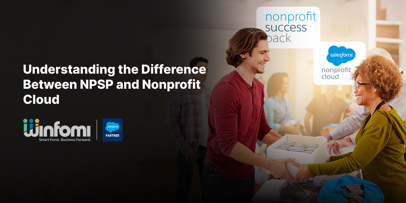 Understanding the Difference Between NPSP and Nonprofit Cloud