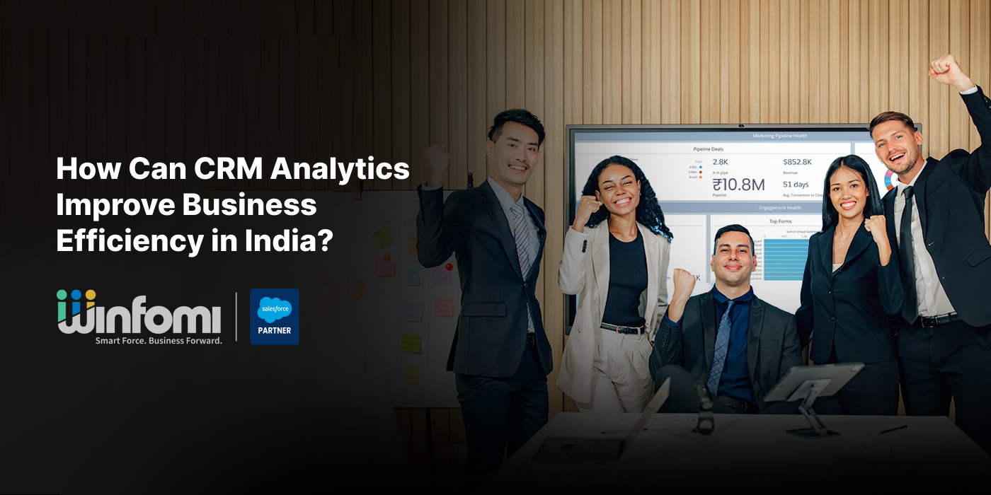 How Can CRM Analytics Improve Business Efficiency in India?