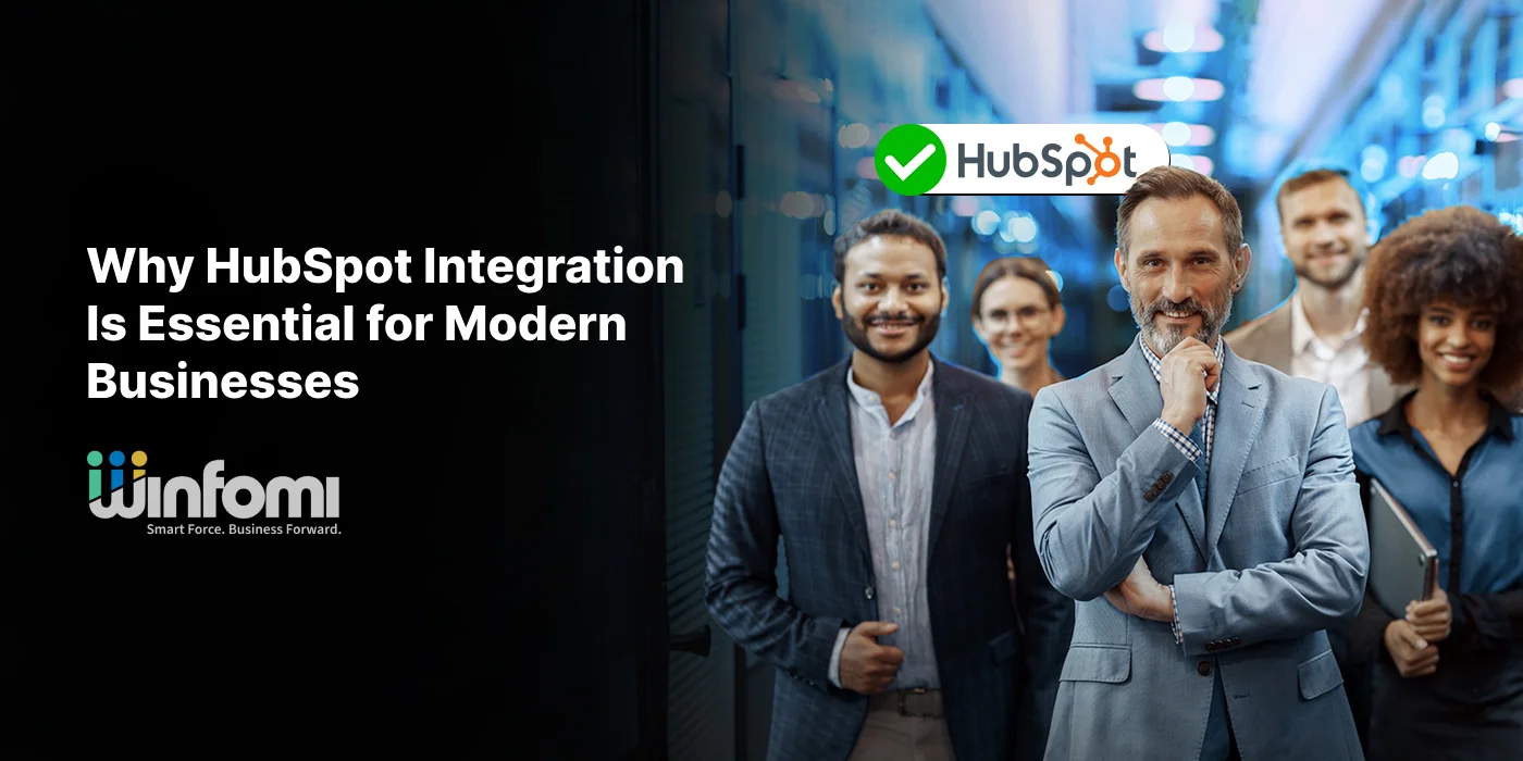 Why HubSpot Integration Is Essential for Modern Businesses